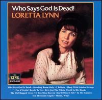 Loretta Lynn - Who Says God Is Dead!